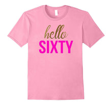 Hello Sixty Shirt 60th Birthday Shirt