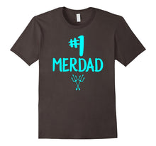 #1 Merdad Father of a Mermaid T Shirt