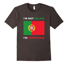 I'm Not Yelling I'm Portuguese - Funny Tee Shirt