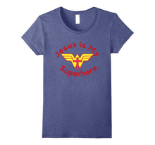 JESUS IS MY SUPERHERO Shirt for Women