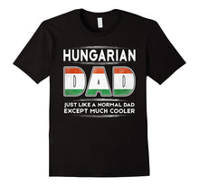 Mens Hungarian Dad Is Much Cooler Father's Day T-Shirt Flag