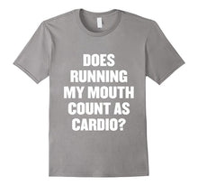 Does Running My Mouth Count as Cardio? T Shirt