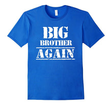 Big Brother Again T Shirt T-Shirt Tee Shirt Gift for Sibling
