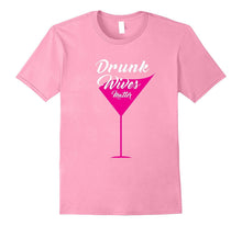 Drunk Wives Matter Funny Martini Glass Party Gift T-Shirt