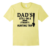 Dad's TILL ON HUNTING TRIP Father Hunting T-Shirt