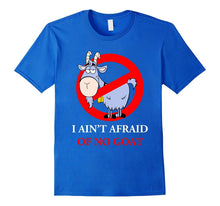 I Ain't Afraid of No Goat T-Shirt
