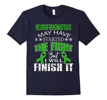 Neurofibromatosis Started the Fight,i Will Finish It T Shirt