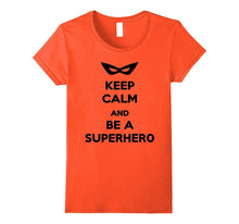Keep Calm and Be a Superhero T-Shirt