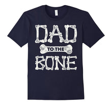 Dad to the Bone T-Shirt (Father Shirts)