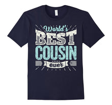 Cool Cousins Gift Shirt: World's Best Cousin Ever Family Tee