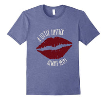 Cute Lipstick Always Helps Womens T-Shirt
