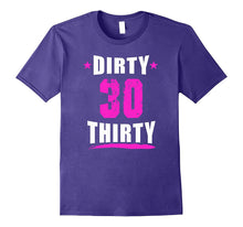 30th Birthday Shirt Gift - Dirty Thirty 30