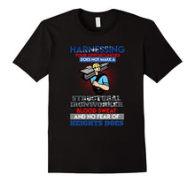 Harnessing Your Opportunities Structural Ironworker T-Shirt