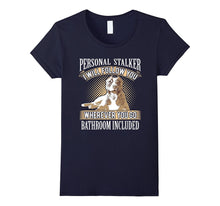 Personal Stalker- Pitbull Owner Funny Gift T-Shirt