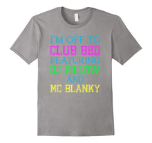 I'm Off to Club Bed Featuring Dj Pillow and MC Blanky Tee