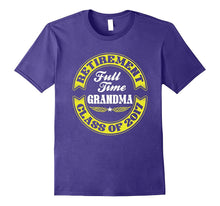 Retired Full Time Grandma Class of 2017 Retirement T-Shirt