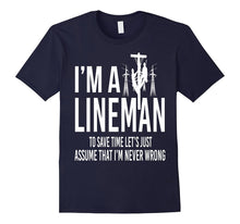 I'm a Lineman - Christmas Gift Shirt for Lineman