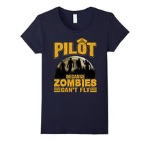 Pilot Because Zombies Can't Fly Funny Halloween T-Shirt