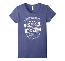 Legends Born in October 1947 Life Begin at 70 Birthday Shirt