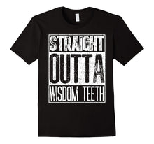 Straight Outta Wisdom Teeth T-Shirt Funny Dentist Gift Shirt