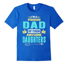 I'm a Proud Dad of Four Awesome Daughters Shirt