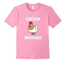 Funny Chicken Whisperer T-Shirt Pet Lover Zoo Farm Quote