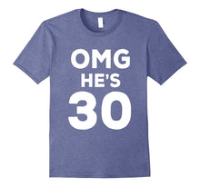 30th Birthday Shirt for Wife, Brother, Husband OMG He's 30