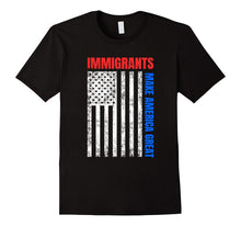 Immigrants Make America Great : Distressed USA Flag T Shirt