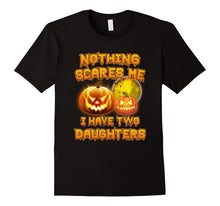 Nothing Scares Me I Have Two Daughters Dad Mom Halloween
