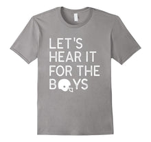 Let's Hear It for the Boys- Football T-Shirt