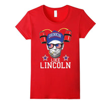 Drinkin' Like Lincoln - Funny July 4th Shirt Design!