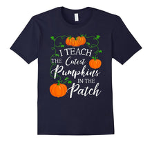 I Teach the Cutest Pumpkins in the Patch T-Shirt