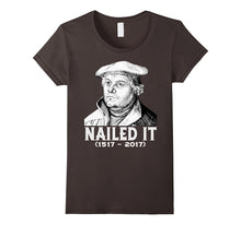 Nailed It - Martin Luther Funny 500 Years of Reformation T-S