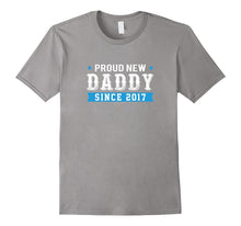 Men's Proud New Daddy 2017 T-Shirt, New Daddy Since 2017 Shirt
