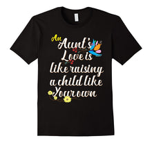 An Aunt's Love Is Like Raising a Child, Aunt Shirt