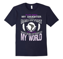 My Daughter Is Just a Hair Stylist T Shirt