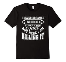 I Never Dreamed I Would Be a Super Cool Aunt Quotes T-Shirt
