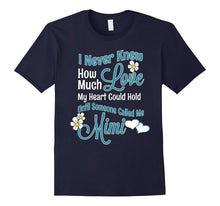I Never Knew How Much Love - Mimi Grandmother T Shirt