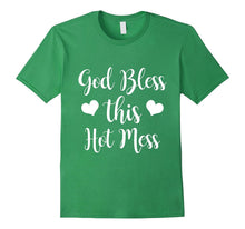 Jesus Tee Shirt, God Bless This Hot Mess T-Shirt