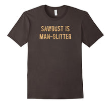 Sawdust Is Man Glitter T-Shirt ORIGINAL Sawdust Lettering