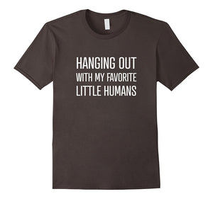 "Hanging Out With My Favorite Humans" - Funny Dad Mom Tshirt