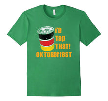 I'd Tap That German Oktoberfest Festival Beer Keg T Shirt