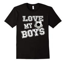 I Love My Boys Soccer Shirts for Mom-Soccer Mom TShirts