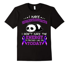 I Have Hs I Don't Have the Energy T Shirt