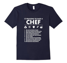 10 Reasons to Date a Chef - Chef T-Shirt