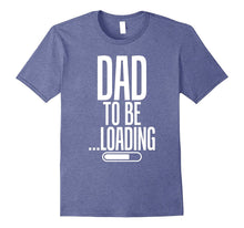 Dad to Be Loading First Time Dad Tshirt - Mens Funny Dad Tee