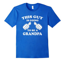 Mens This Guy Is Going to Be a Grandpa T-Shirt