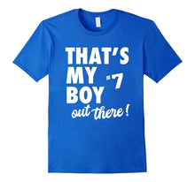 That's My Boy Out There #7 T-Shirt Proud Sports Parent Tee