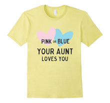 Pink or Blue Your Aunt Loves You Tshirt for Gender Reveal