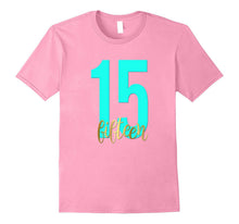 15th Birthday Shirt Gift Gold Teen Daughter Fifteen 15